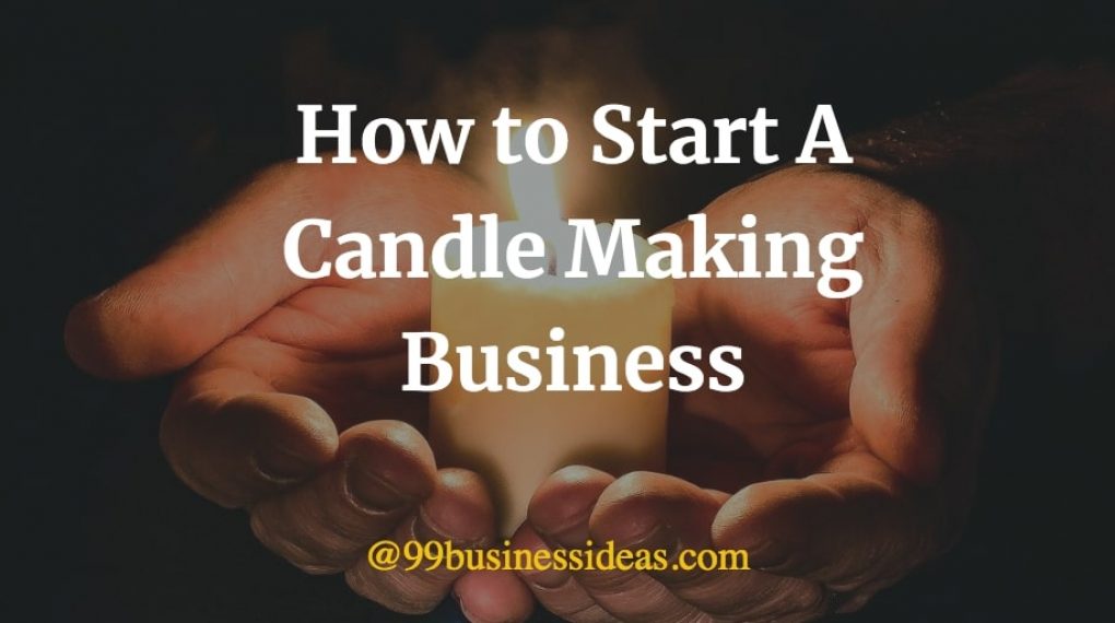 how to start candle making business