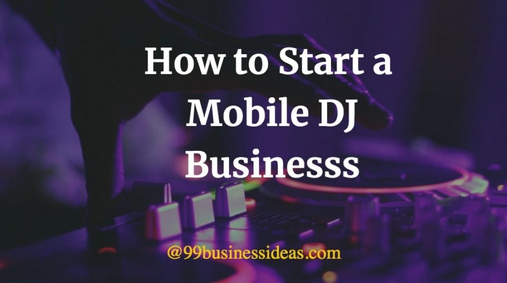 how to start mobile DJ business