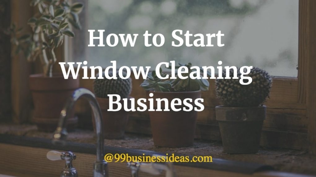 how to start a window cleaning business