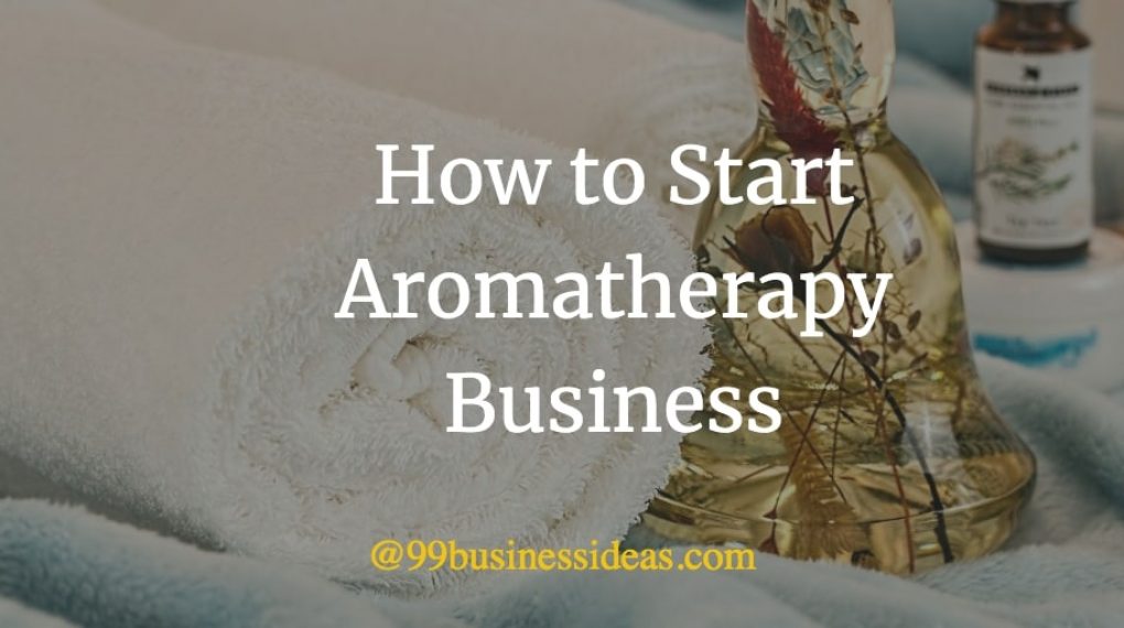 how to start aromatherapy business