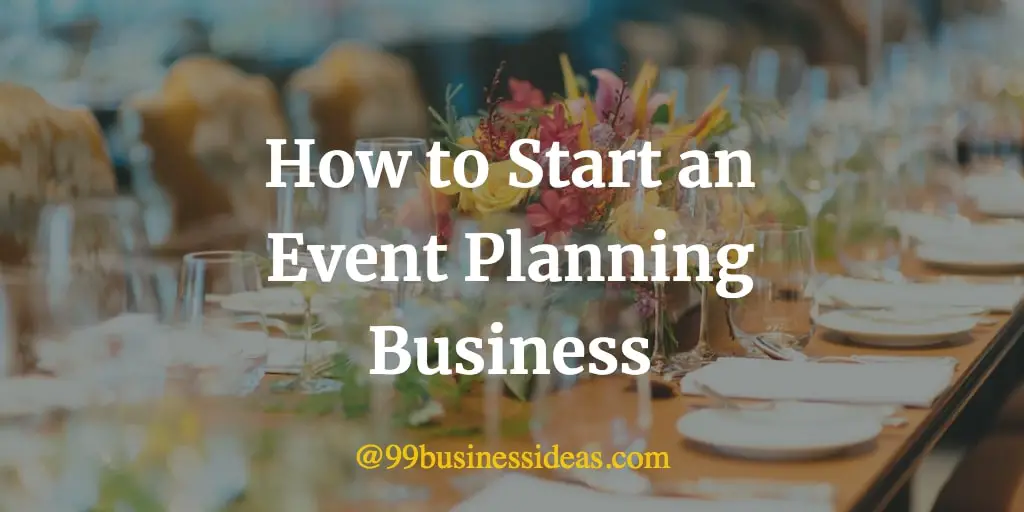 How to Start a Event Planning Business from Home in 10 Steps