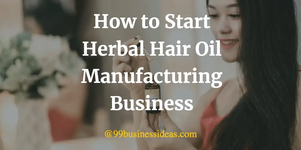 herbal hair oil manufacturing business