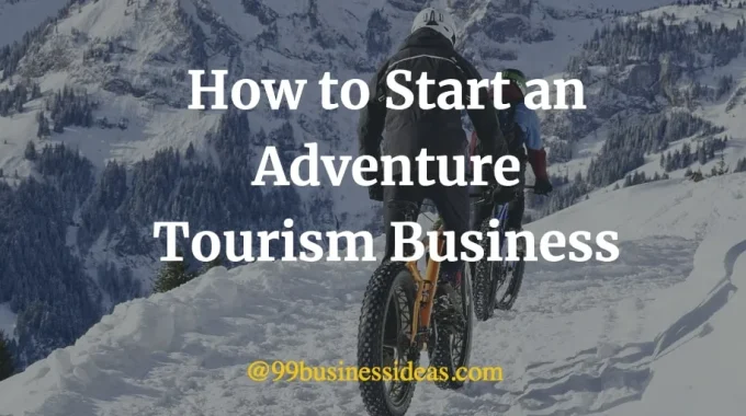 how to start adventure tourism business