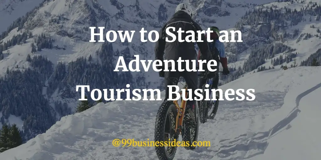 how to start adventure tourism business