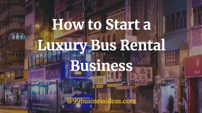 how to start a luxury rental business