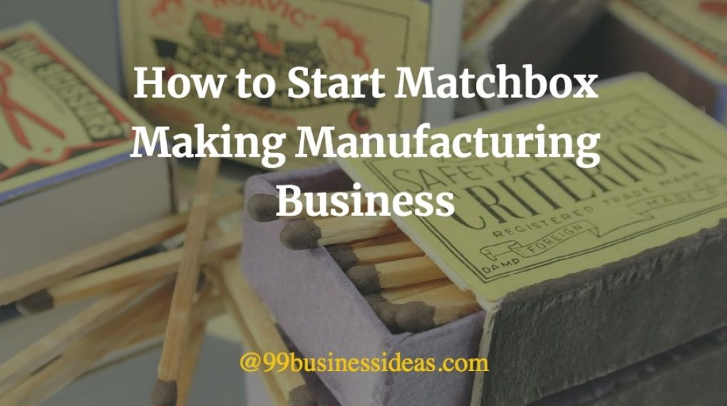 matchbox making manufacturing business