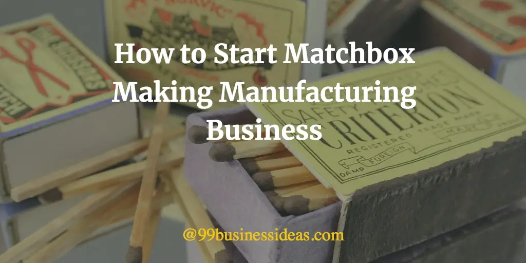 matchbox making manufacturing business