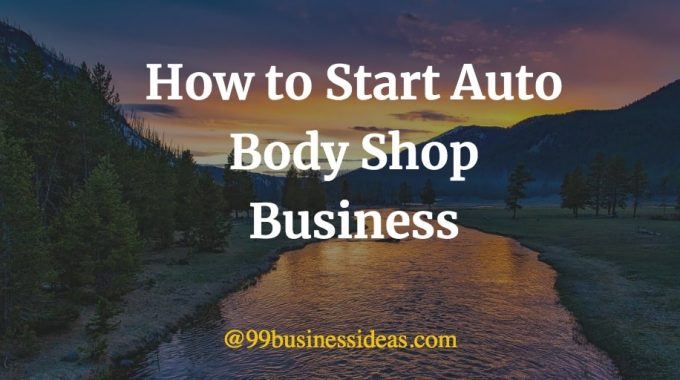 how to start auto body shop business