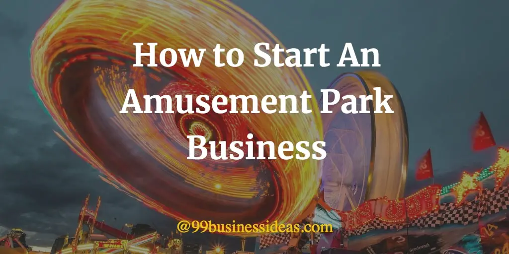 business planning for amusement parks