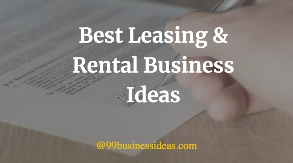 best leasing and renting business ideas