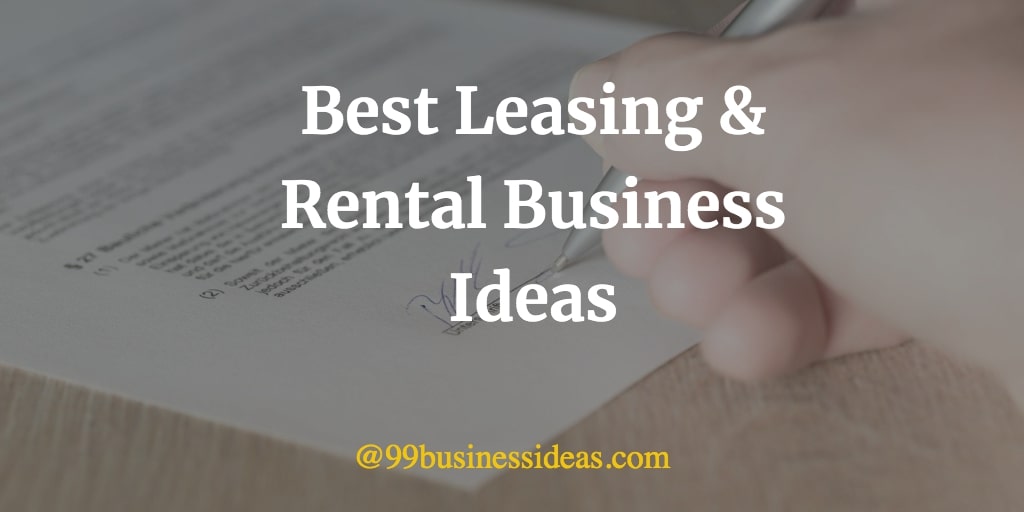 Best 38 Rental Business Ideas 99BusinessIdeas
