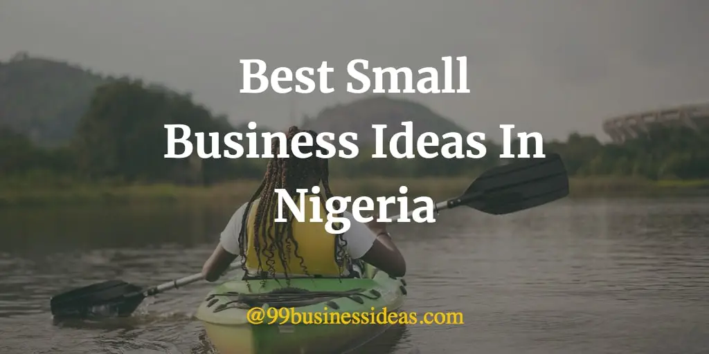 Small Startup Business Ideas Nigeria Small Startup Business Ideas Nigeria