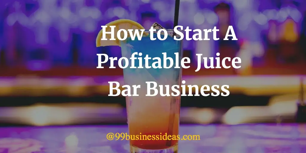 how to start a juice bar business