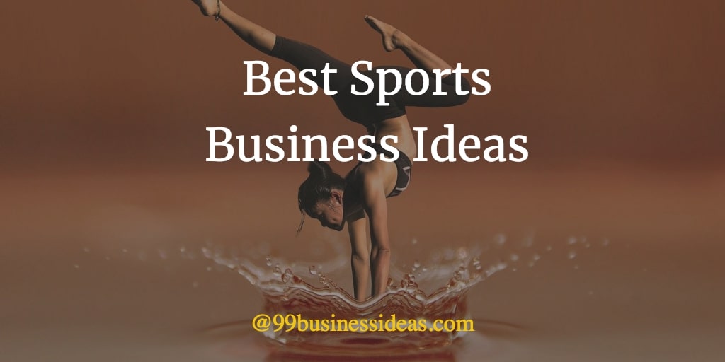 best sports business ideas and opportunities