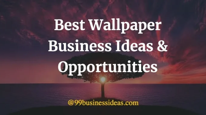 best wallpaper business ideas