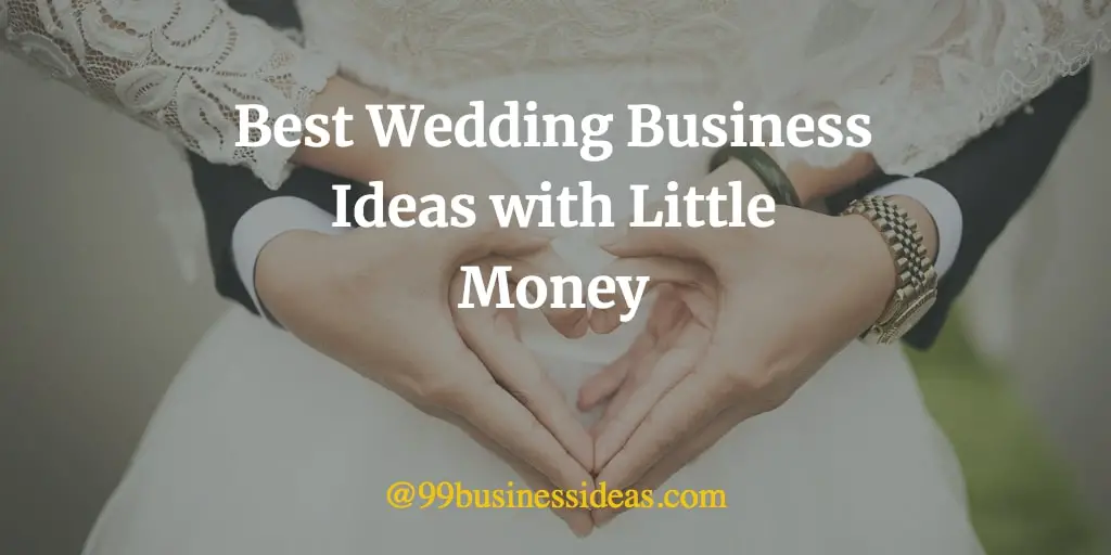 Best 20 Wedding Business Ideas with Good Profit