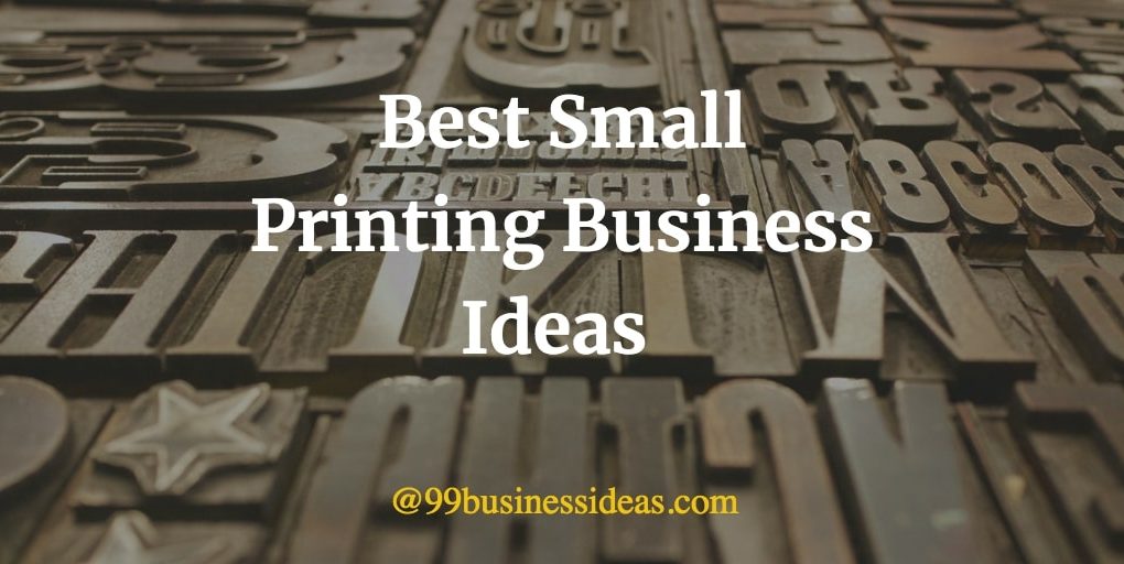 bet printing business ideas