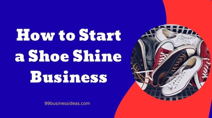 featured image for the article on how to start a shoe shine business