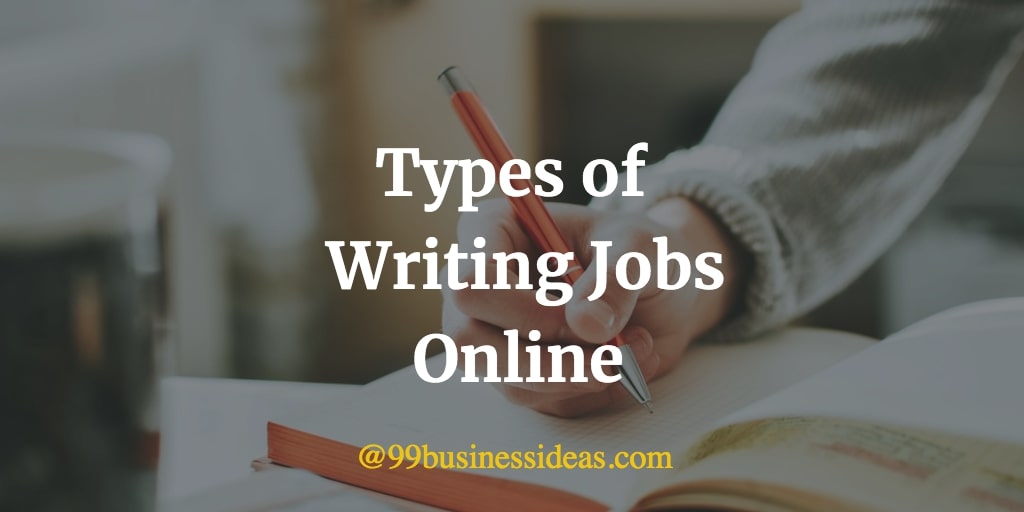 Best 20 Freelance Writing Jobs That Pay Well 99BusinessIdeas