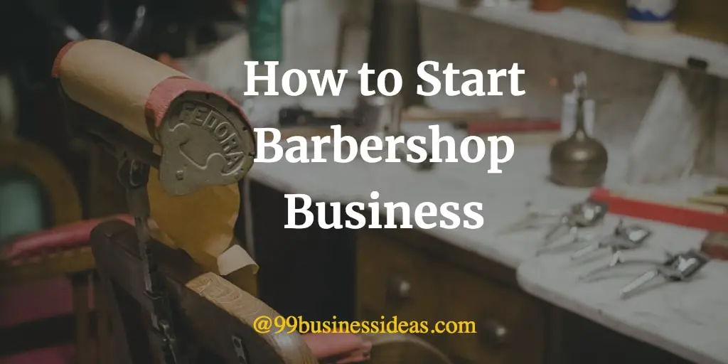 How to Start Barber Shop Business in 12 Steps 99BusinessIdeas