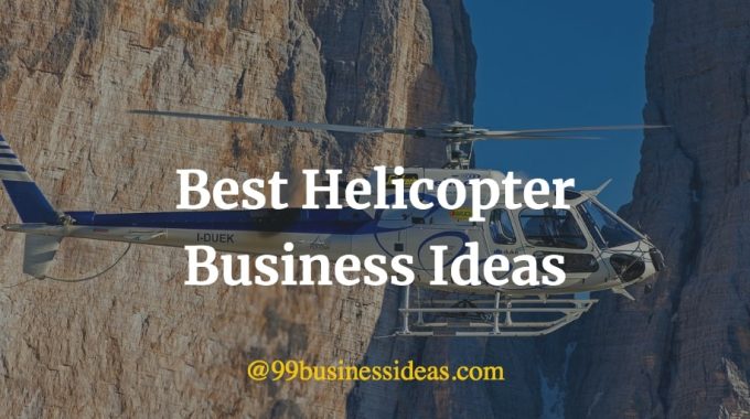 best helicopter business ideas