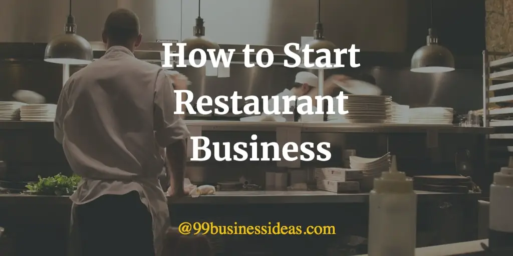 How To Start A Restaurant Business In 10 Steps 99BusinessIdeas how-to-start-a-restaurant-business-in-10-steps-99businessideas
