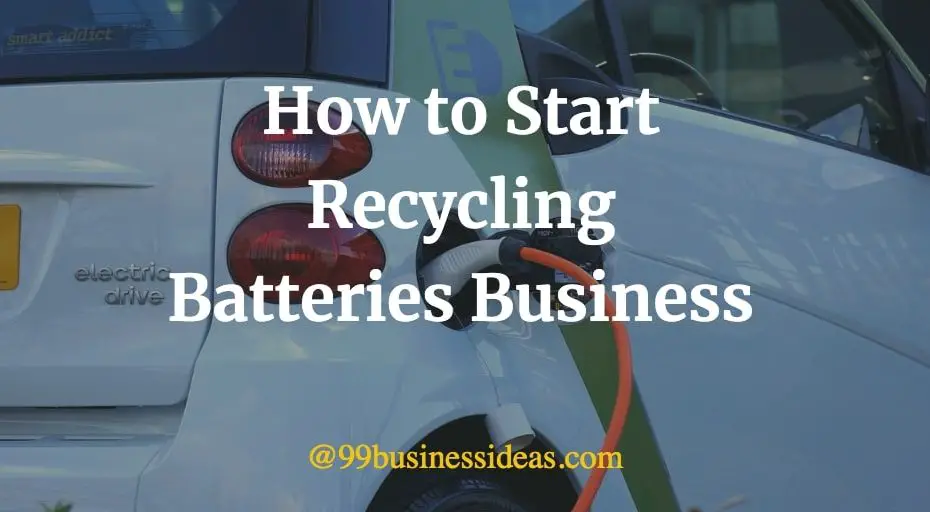 recycling batteries business