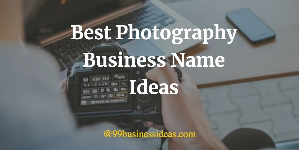 best photography business names and name ideas