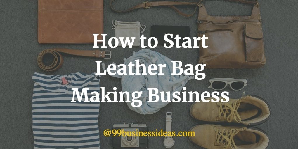 leather bag making business