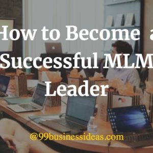 how to become successful mlm leader