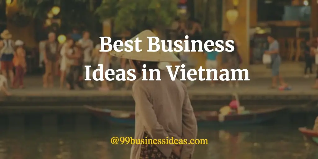 best business opportunities in Vietnam
