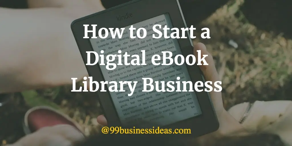 How to Start Digital Book Library Business in 12 Steps