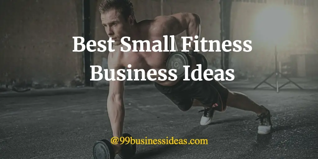Top 10 Fitness Business Ideas & Opportunities in 2022 with Good Profit
