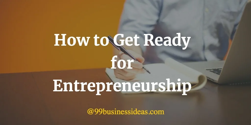 how to get ready for entrepreneurship