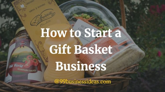 how to start gift basket business