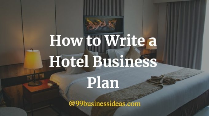 how to write a hotel business plan