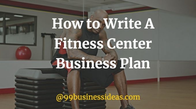 how to write fitness center business plan