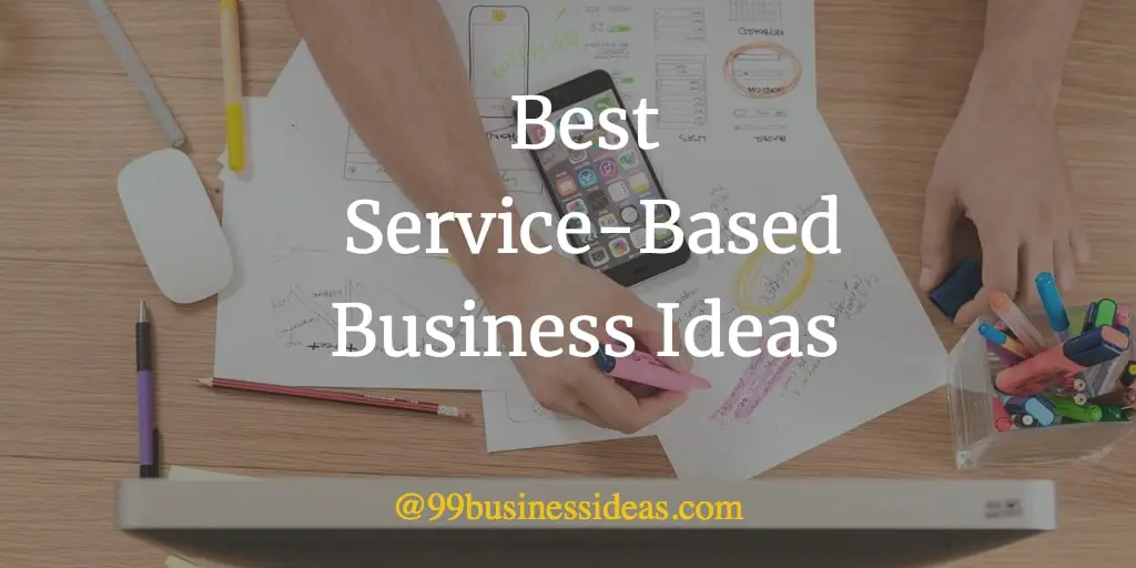 Best 105 Service Business Ideas in 2024 with High Profit