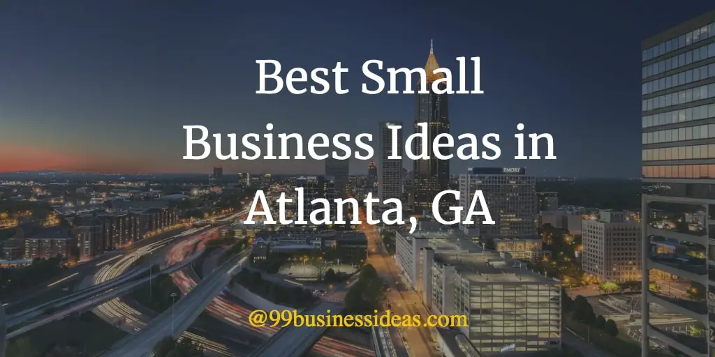 Best 25 Highly Profitable Business Opportunities in Atlanta for 2024