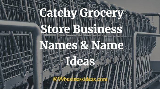 catchy grocery store business names