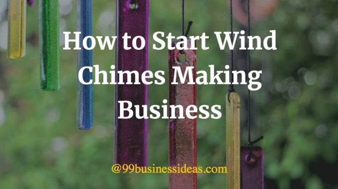 wind chimes making business plan