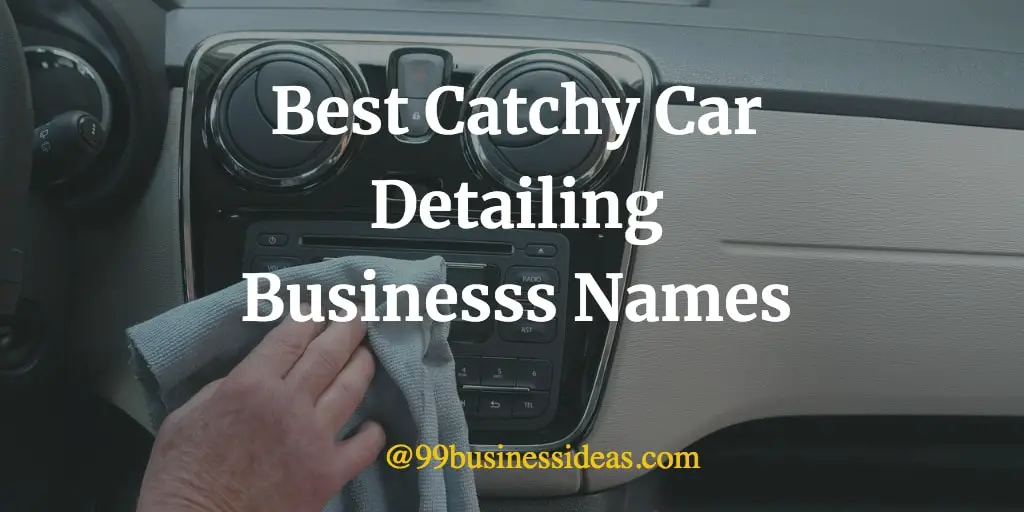 Car Detailing Business Names: 280 Unique Auto Detailing Name Ideas