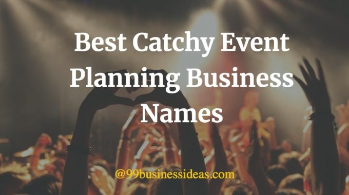 best catchy event planning business names