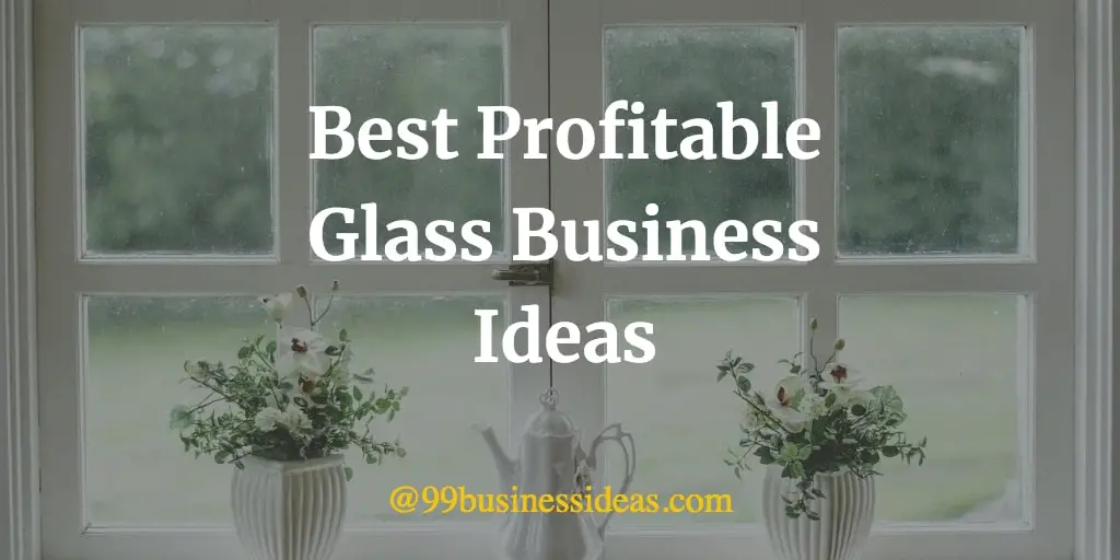 best glass business ideas
