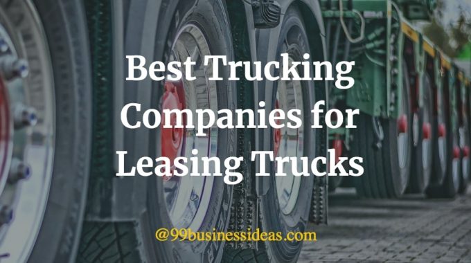 best trucking companies for Leasing Trucks