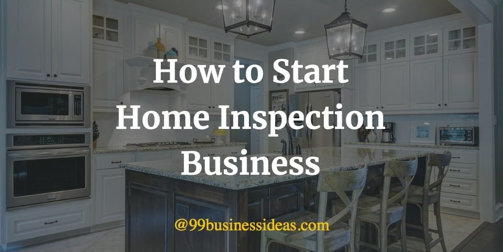how to start home inspection business