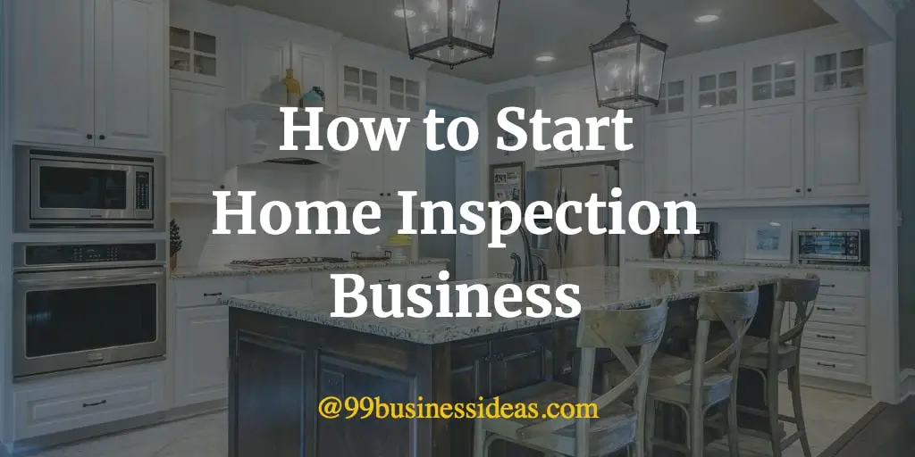 how to start home inspection business