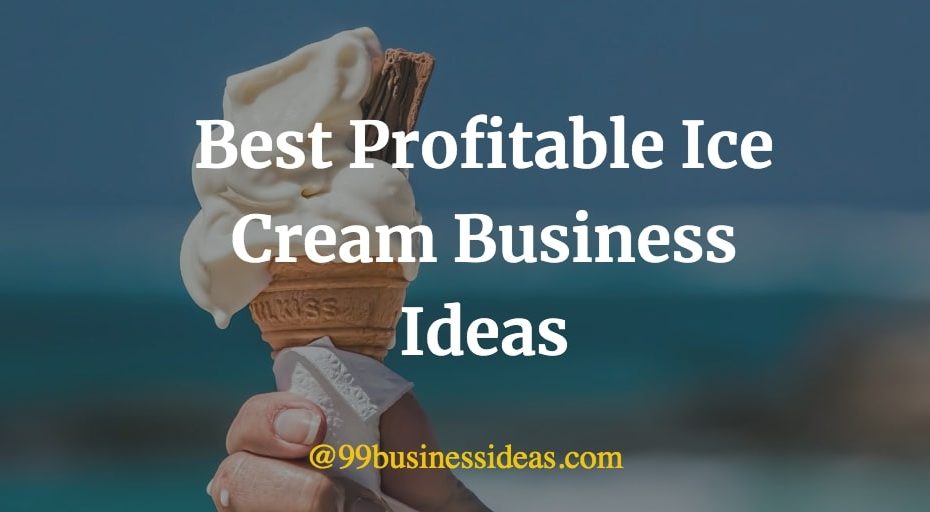 best ice cream business ideas