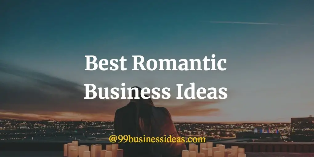 best romantic business ideas