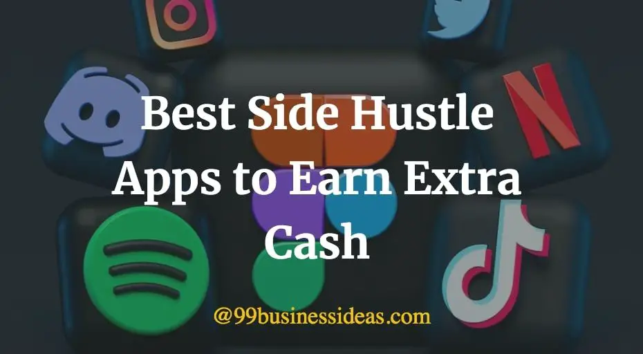 here is a list of the best side hustle apps to earn extra money